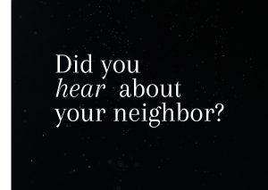 Did you hear about your neighbor (3)
